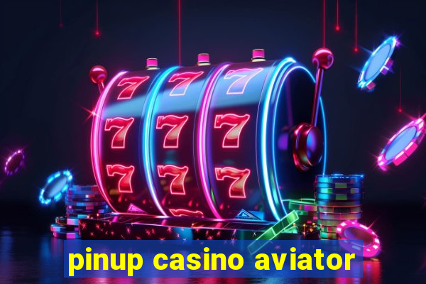 pinup casino aviator