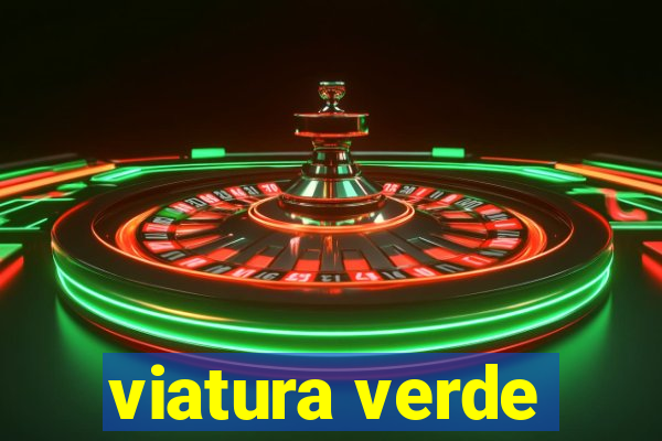 viatura verde