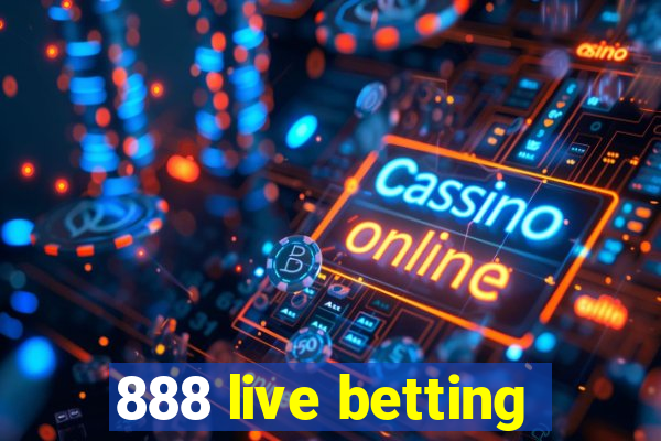 888 live betting