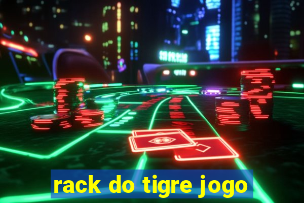 rack do tigre jogo