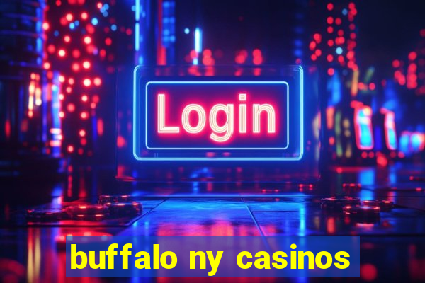 buffalo ny casinos