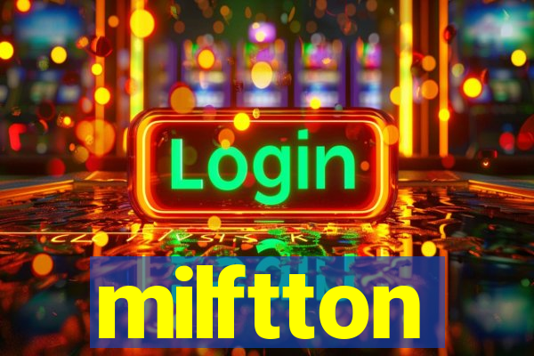 milftton