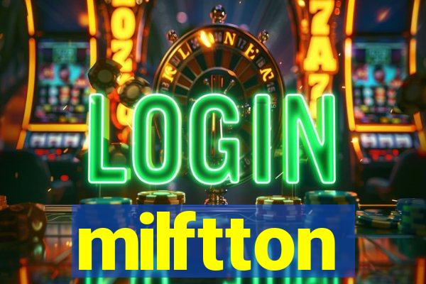 milftton