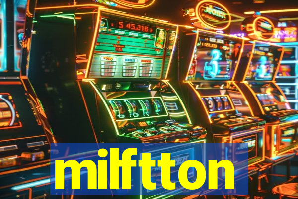 milftton