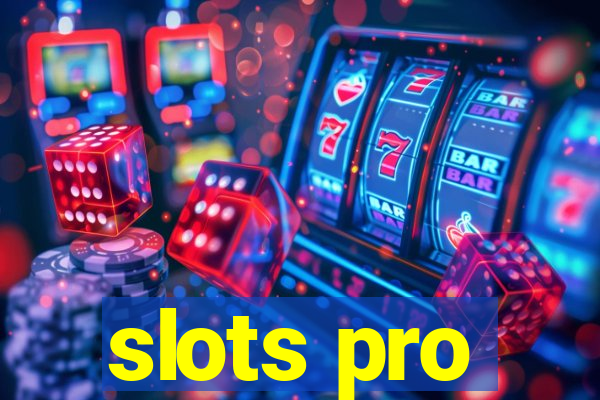 slots pro