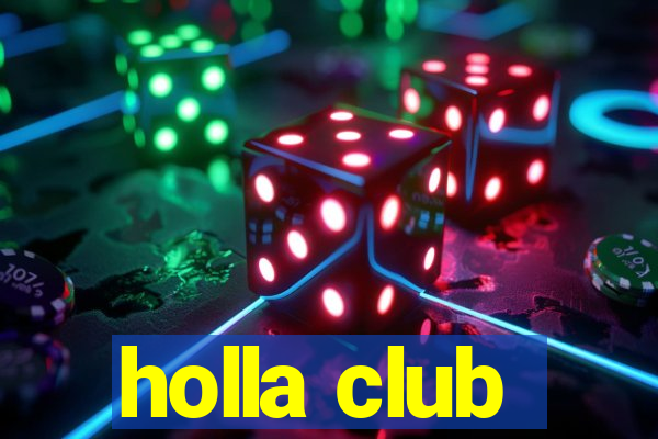 holla club