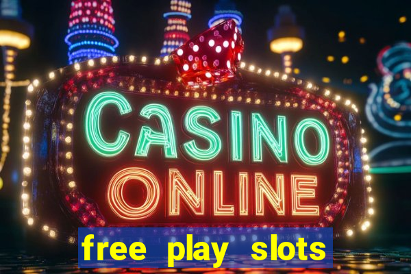 free play slots casino games