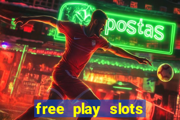 free play slots casino games