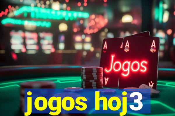 jogos hoj3