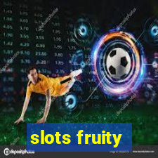 slots fruity