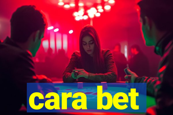 cara bet