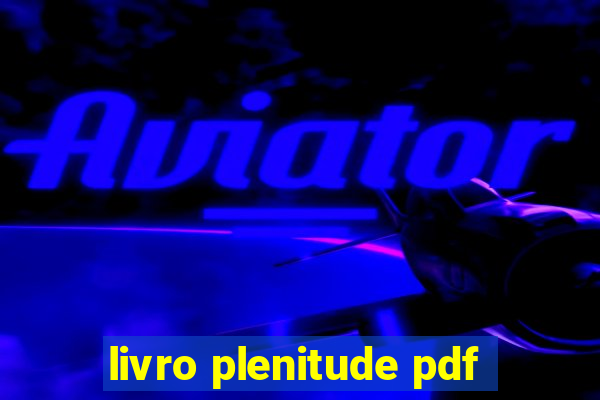 livro plenitude pdf