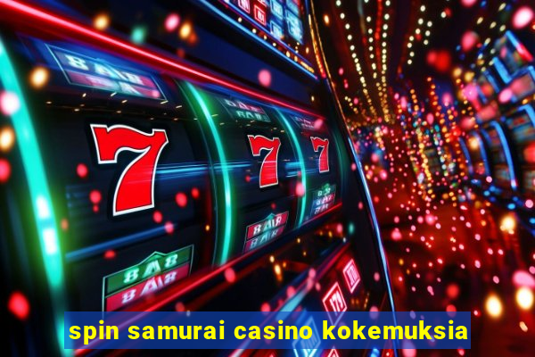 spin samurai casino kokemuksia