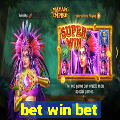 bet win bet