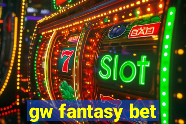 gw fantasy bet