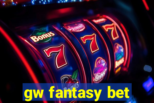 gw fantasy bet