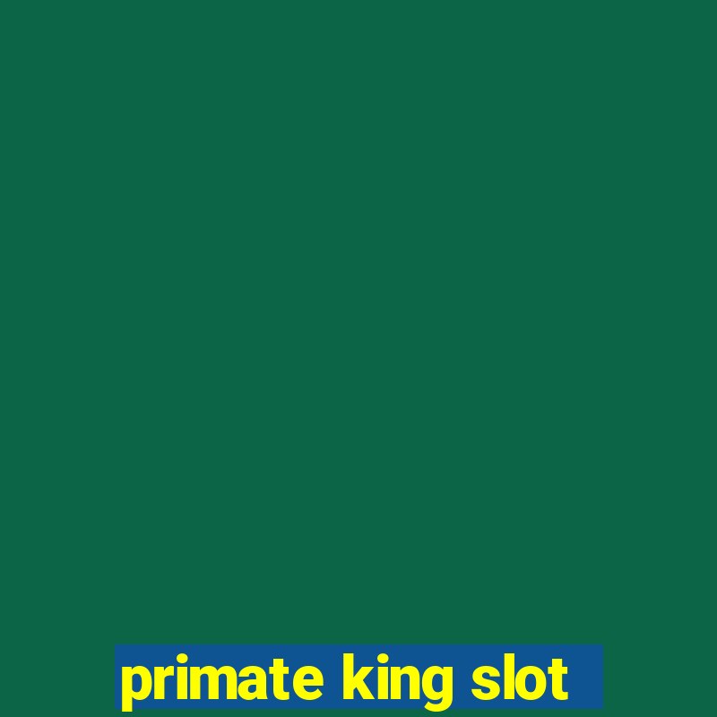 primate king slot