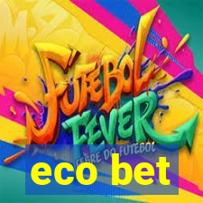 eco bet