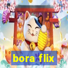 bora flix