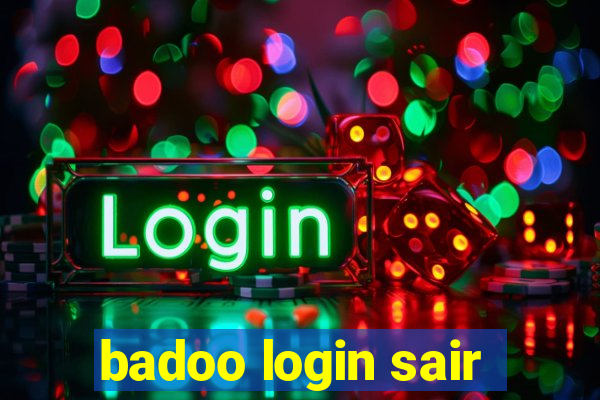 badoo login sair