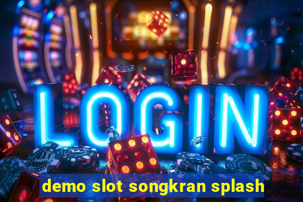 demo slot songkran splash