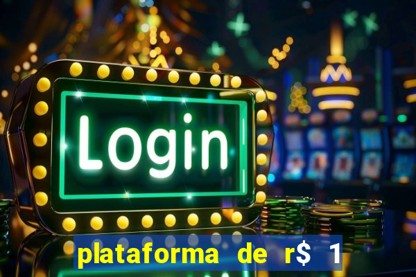 plataforma de r$ 1 para jogar