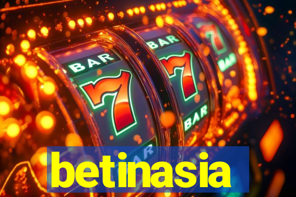 betinasia