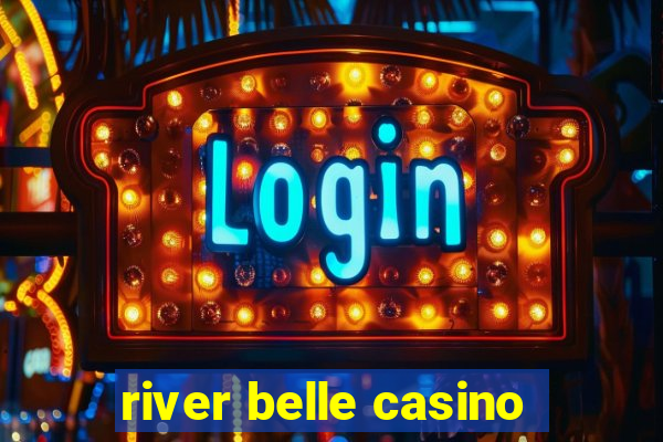 river belle casino