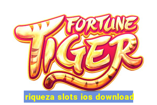 riqueza slots ios download