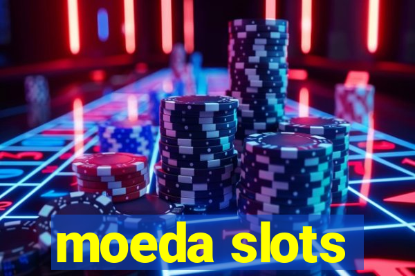 moeda slots