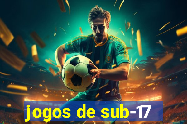 jogos de sub-17