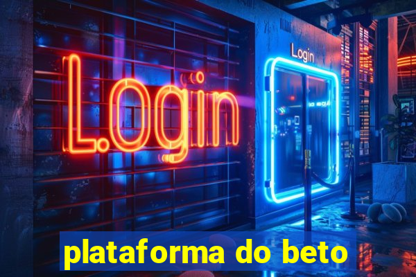 plataforma do beto