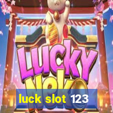 luck slot 123