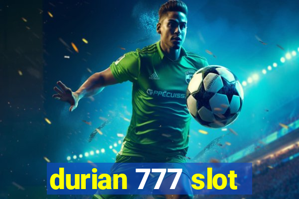 durian 777 slot