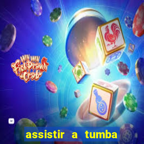 assistir a tumba do dragão