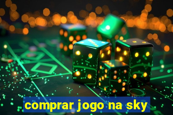 comprar jogo na sky