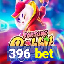 396 bet