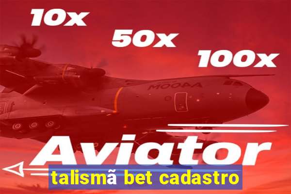 talismã bet cadastro