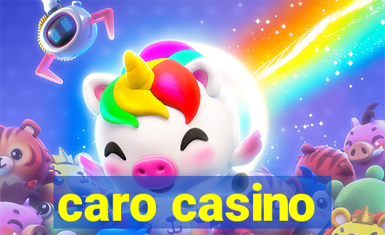 caro casino