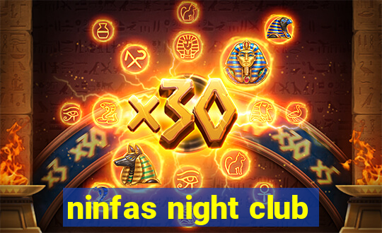 ninfas night club