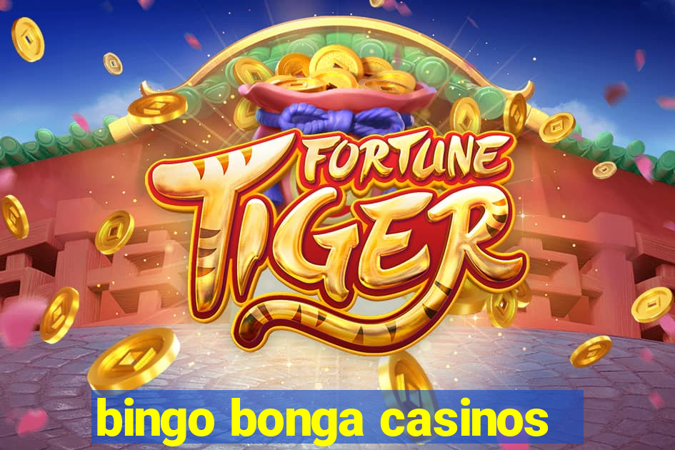 bingo bonga casinos