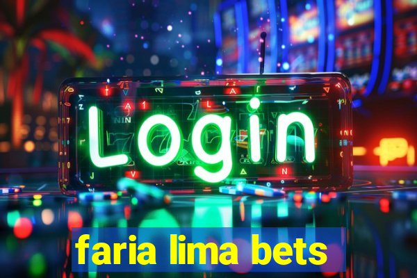 faria lima bets