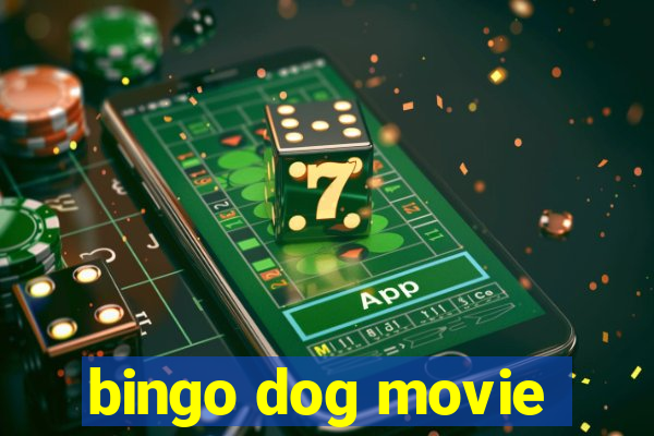 bingo dog movie