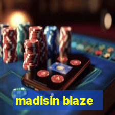 madisin blaze