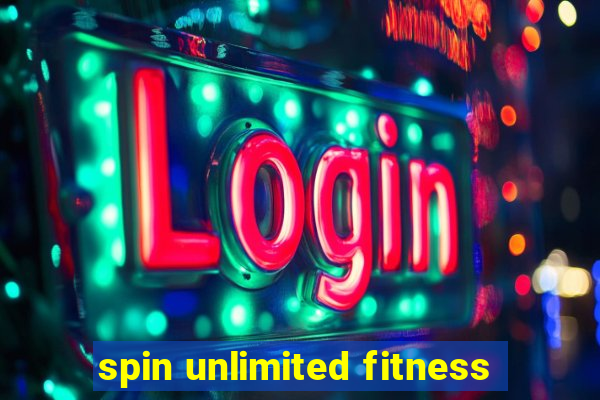 spin unlimited fitness