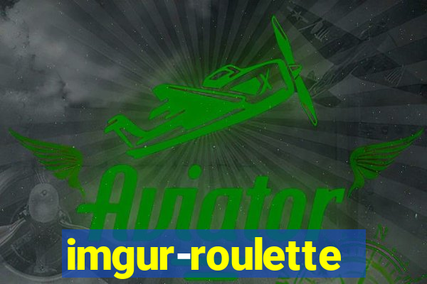 imgur-roulette