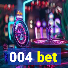 004 bet