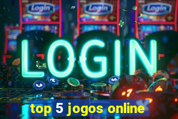 top 5 jogos online