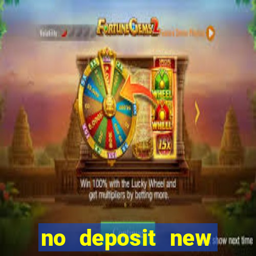 no deposit new casino bonus