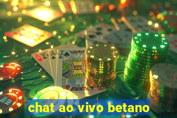 chat ao vivo betano